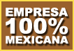 Empresa 100% Mexicana = Hecho en México